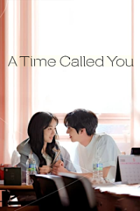 A Time Called You Cover, Stream, TV-Serie A Time Called You