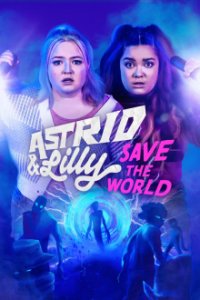 Astrid & Lilly Save the World Cover, Poster, Blu-ray,  Bild