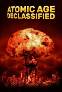 Cover Atomic Age Declassified, Atomic Age Declassified