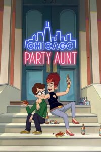 Chicago Party Aunt Cover, Stream, TV-Serie Chicago Party Aunt