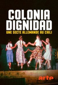 Colonia Dignidad - Aus dem Innern einer deutschen Sekte Cover, Online, Poster