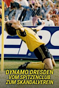 Dynamo Dresden - Vom Spitzenclub zum Skandalverein Cover, Poster, Blu-ray,  Bild
