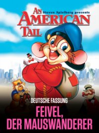 Cover Feivel, der Mauswanderer und seine Freunde, Feivel, der Mauswanderer und seine Freunde
