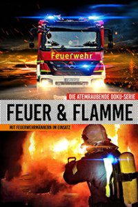 Feuer & Flamme: Mit Feuerwehrmännern im Einsatz Cover, Online, Poster