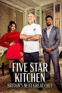 Cover Five Star Kitchen: Britain's Next Great Chef, Poster Five Star Kitchen: Britain's Next Great Chef