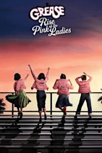 Grease: Rise of the Pink Ladies Cover, Stream, TV-Serie Grease: Rise of the Pink Ladies