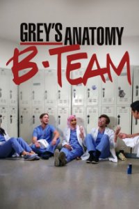 Cover Grey’s Anatomy: B-Team, Poster Grey’s Anatomy: B-Team