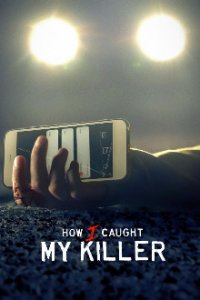 How I Caught My Killer Cover, Poster, How I Caught My Killer DVD
