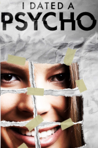 Cover I Dated A Psycho, Poster I Dated A Psycho
