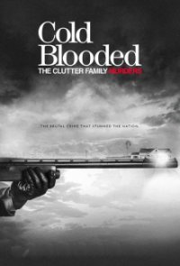 Kaltblütig – Die grausame Ermordung der Clutter-Familie Cover, Online, Poster
