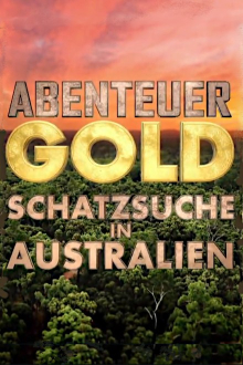 Abenteuer Gold: Schatzsuche in Australien, Cover, HD, Serien Stream, ganze Folge