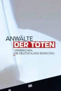 Anwälte der Toten – Verbrechen, die Deutschland bewegten Cover, Poster, Anwälte der Toten – Verbrechen, die Deutschland bewegten DVD