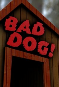 Cover Bad Dog!, Poster Bad Dog!