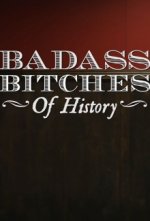 Cover Badass Bitches of History, Poster Badass Bitches of History