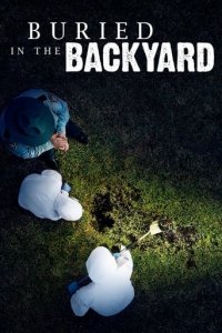 Buried In The Backyard - Mord verjährt nicht Cover, Buried In The Backyard - Mord verjährt nicht Poster