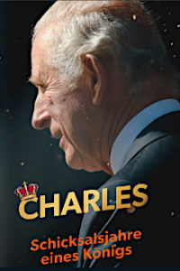 Charles - Schicksalsjahre eines Königs Cover, Poster, Charles - Schicksalsjahre eines Königs