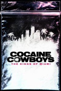 Cocaine Cowboys: Die Könige von Miami Cover, Online, Poster