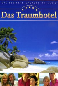 Das Traumhotel Cover, Stream, TV-Serie Das Traumhotel