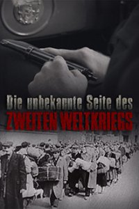 Die unbekannte Seite des Zweiten Weltkriegs Cover, Poster, Die unbekannte Seite des Zweiten Weltkriegs