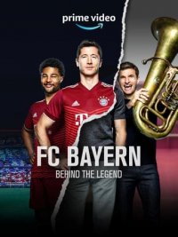 Cover FC Bayern – Behind the Legend, Poster FC Bayern – Behind the Legend