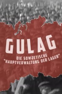 Gulag - Die sowjetische Hauptverwaltung der Lager Cover, Poster, Gulag - Die sowjetische Hauptverwaltung der Lager DVD