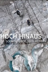 Hoch hinaus – Die Schweiz über 3000 Metern Cover, Poster, Hoch hinaus – Die Schweiz über 3000 Metern DVD