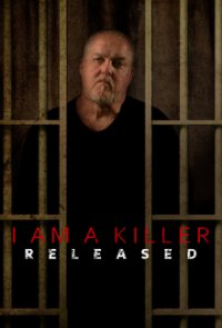 I Am A Killer: Released Cover, I Am A Killer: Released Poster