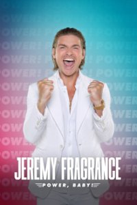 Jeremy Fragrance - Power, Baby! Cover, Stream, TV-Serie Jeremy Fragrance - Power, Baby!