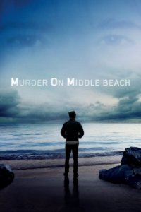 Murder on Middle Beach – Auf der Suche nach der Wahrheit Cover, Murder on Middle Beach – Auf der Suche nach der Wahrheit Poster