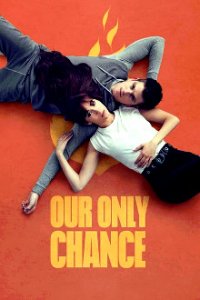 Our Only Chance Cover, Our Only Chance Poster