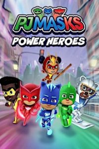 Cover PJ Masks: Power Heroes, PJ Masks: Power Heroes