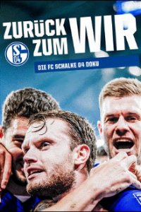 Schalke 04 – Zurück zum Wir Cover, Schalke 04 – Zurück zum Wir Poster