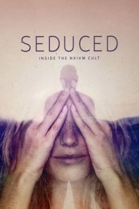 Cover Seduced: Inside the NXIVM Cult, Poster Seduced: Inside the NXIVM Cult