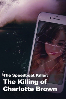 The Speedboat Killer: The Killing of Charlotte Brown, Cover, HD, Serien Stream, ganze Folge